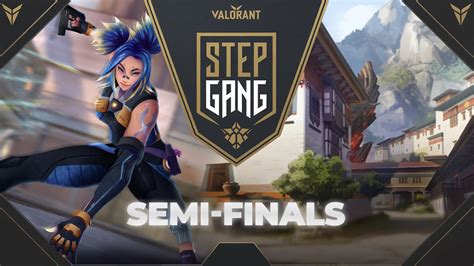 Step Gang Valorant Tournament Semi Finals Xplosion Esports Vs Team