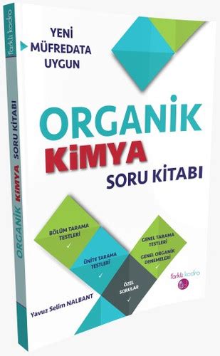 ORGANİK KİMYA SORU BANKASI Farklı Kadro Yayın