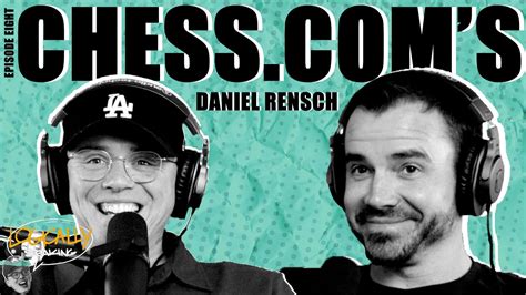 S Danny Rensch On How Chess Took Over The Internet