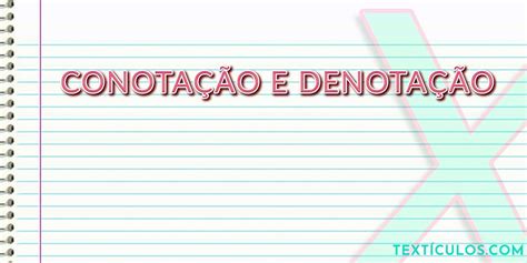 Arquivos diferença entre conotação e denotação - Textículos.com