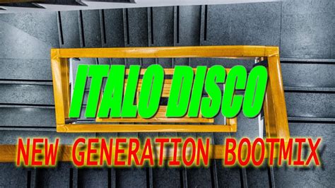 ITALO DISCO NEW GENERATION BOOTMIX VOL 1 YouTube