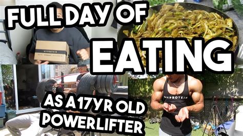 Full Day Of Eating For A Lean Physique 17 Year Old Powerlifter Youtube