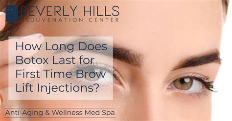 How Long Does Botox Brow Lift Last Bhrc Medspa Blog