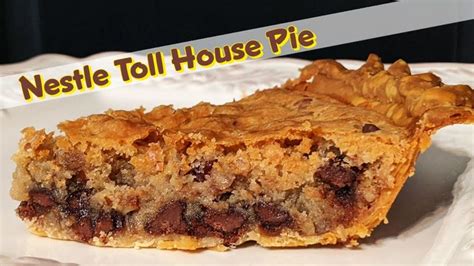 Nestle Toll House Pie, Best Old Fashioned Southern Cooks | Nestle toll ...