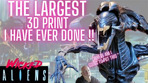 Alien Queen 3d Print By Wicked Biggest Resin Print Ever Youtube