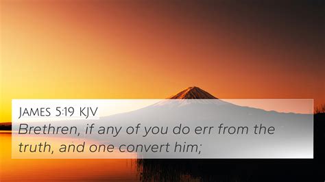 James 5:19 KJV 4K Wallpaper - Brethren, if any of you do err from the