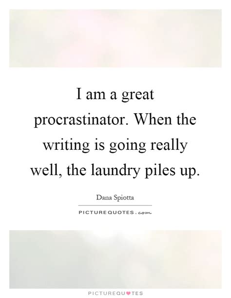 Procrastinator Quotes & Sayings | Procrastinator Picture Quotes