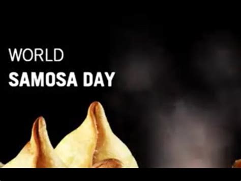 World Samosa Day September Activities And How To Celebrate World