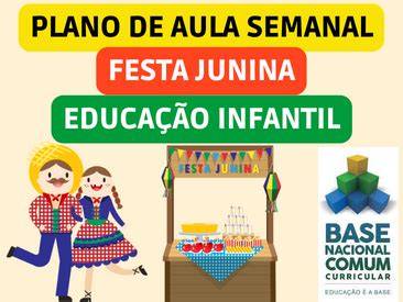 PLANO DE AULA SEMANAL FESTA JUNINA PARA EDUCAÇÃO INFANTIL ALINHADO