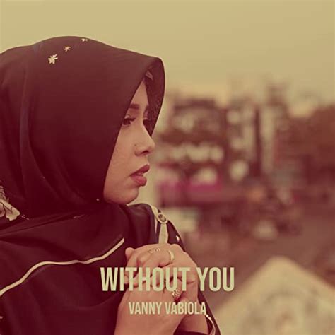 Amazon Music Unlimited Vanny Vabiola 『without You』