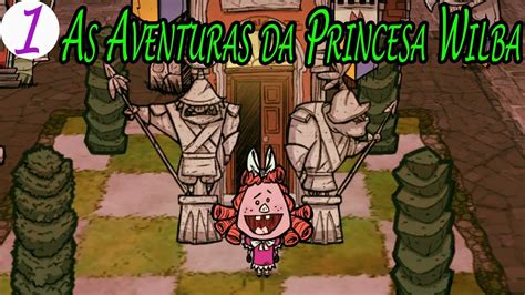 Wilba Eps 01 As Aventuras Da Princesa Wilba Dont Starve Hamlet