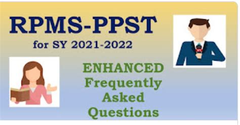 RPMS PPST For SY 2021 2022 Enhanced Frequently Asked Questions