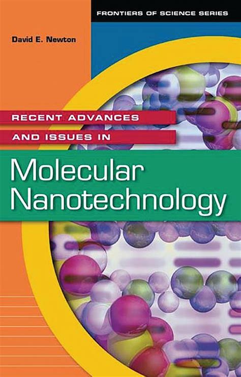 Recent Advances and Issues in Molecular Nanotechnology: : David E. Newton: Greenwood