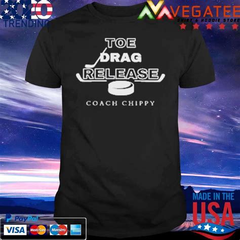 Coach Chippy Toe Drag Release Black T-Shirt, hoodie, sweater, long sleeve and tank top