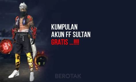 Akun Ff Sultan Gratis Di Google