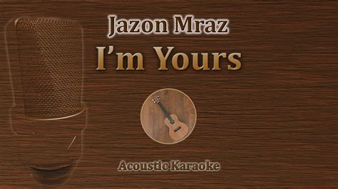 Im Yours Jason Mraz Acoustic Karaoke Youtube