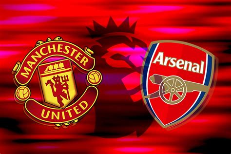 How To Watch Manchester United Vs Arsenal Tv Channel And Live Stream