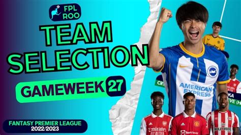 MITOMA CAPTAIN TEAM SELECTION FPL DOUBLE GAMEWEEK 27 Fantasy