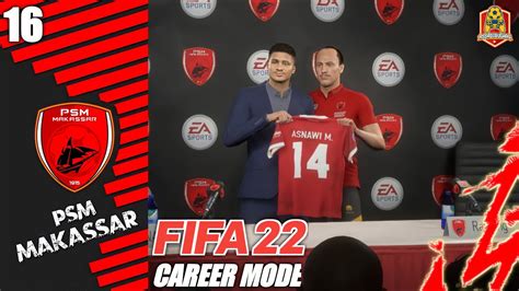 Fifa Psm Makassar Career Mode Welcome Back Asnawi Mangkualam Bahar