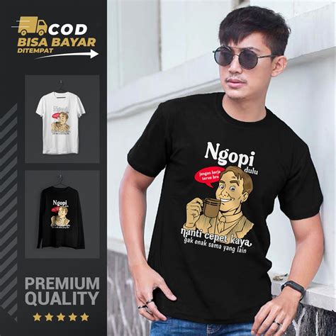 Jual Kaos Kopi Desain Ngopi Dulu Jangan Kerja Shopee Indonesia