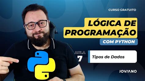 Aula 7 Tipos De Dados No Python Youtube