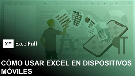 CÓmo Usar Excel En Dispositivos MÓviles