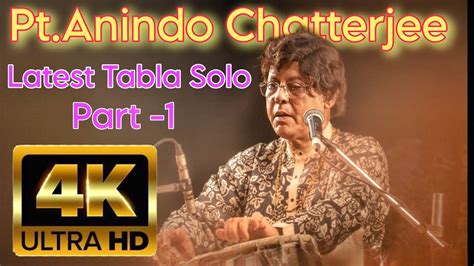 Pandit Anindo Chatterjee Latest Tabla Solo Part 1 Tribute To Pt Ravi