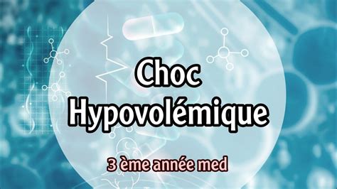 La physiopathologie de l état de choc hypovolemique 3 ème année med