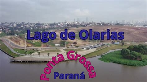 Voo De Drone No Lago Olarias Ponta Grossa Paran Youtube