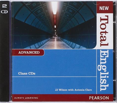 NEW TOTAL ENGLISH ADVANCED CLASS AUDIO CD: Cunningham, Sarah ...