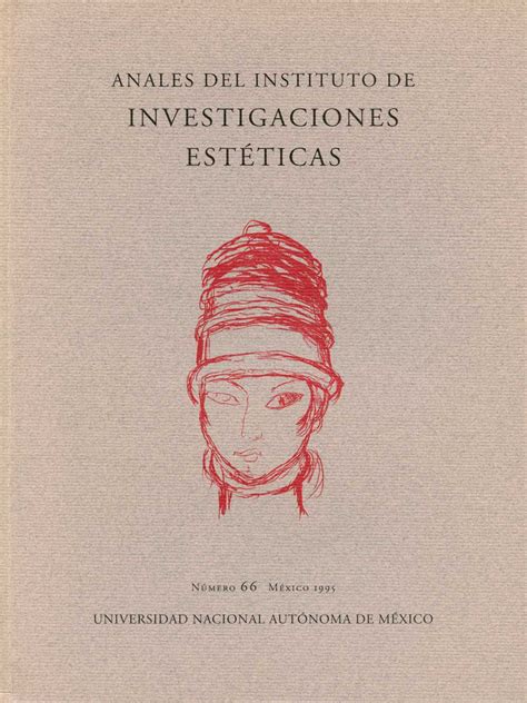 Archivos Página 3 Anales Del Instituto De Investigaciones Estéticas