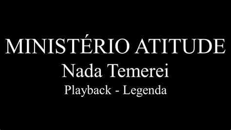 Minist Rio Atitude Nada Temerei Playback Legenda Youtube