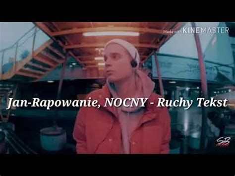 Jan Rapowanie Nocny Ruchy Tekst Youtube