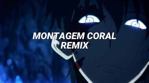 MONTAGEM CORAL REMIX LXRTRXX YouTube