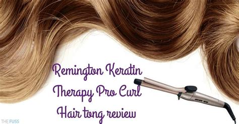 Remington Keratin Therapy Pro Curl Hair Tong Review The Fuss