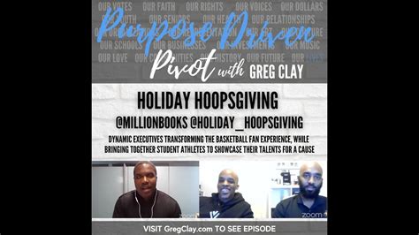 Purpose Driven Pivot With Greg Clay Feat Holiday Hoopsgiving Team