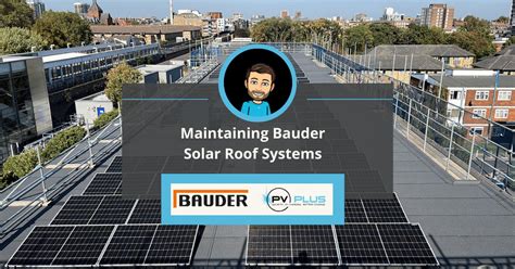 Maintaining Bauder Roof Systems Pv Plus Ltd