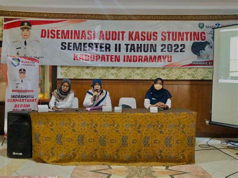 Diseminasi Audit Kasus Stunting Tahun 2022 Pemkab Indramayu Targetkan