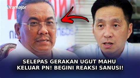 SELEPAS GERAKAN Ugut Mahu Keluar PN Begini Reaksi Sanusi YouTube