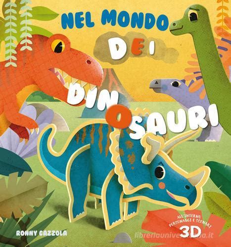 Nel Mondo Dei Dinosauri Ediz A Colori Di Federica Magrin