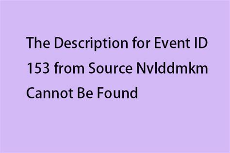 Event Id From Source Nvlddmkm Cannot Be Found