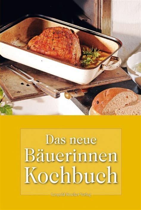 Das neue Bäuerinnen Kochbuch von Buch 978 3 7020 1276 2