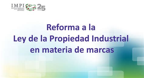 Reforma A La Ley De La Propiedad Industrial En Materia De Marcas Hot