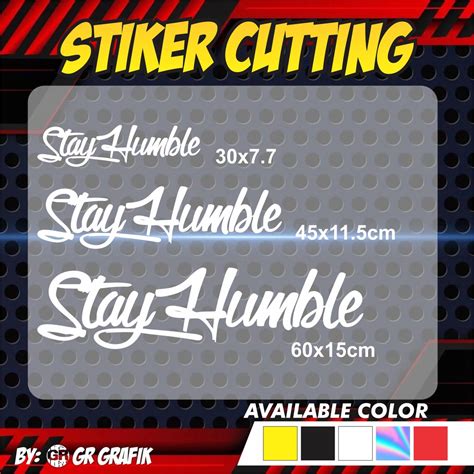 Jual Sticker Stiker Cutting Viral Stay Humble Shopee Indonesia