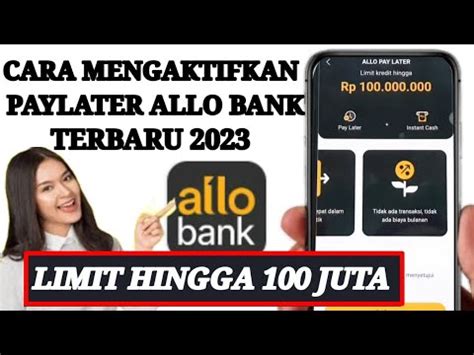 Cara Mengaktifkan Paylater Allo Bank Terbaru Cara Daftar Allo