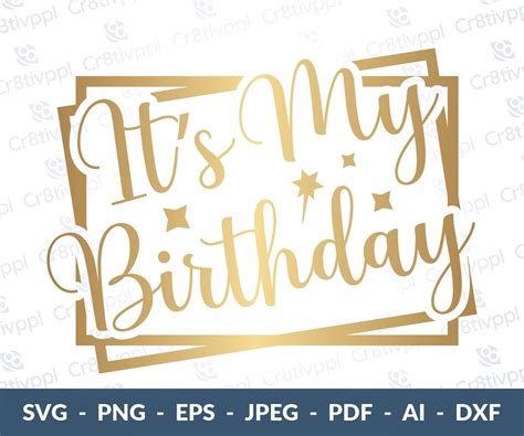 Its My Birthday Svg Birthday Svg Birthday Shirt Svg Etsy