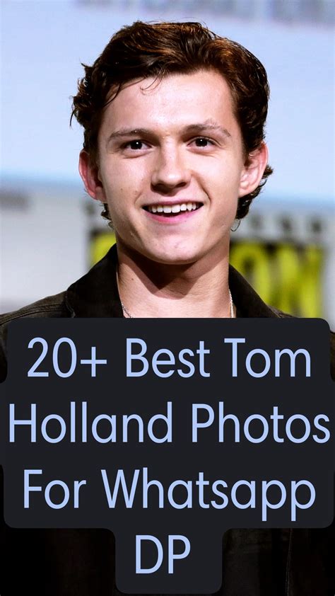 20 Best Tom Holland WhatsApp DP Images