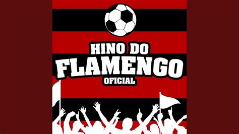 Hino Do Flamengo Mp3 - Hino do Flamengo (Oficial) - YouTube Music