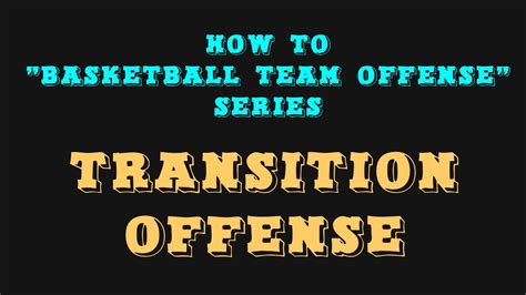 Basketball Transition Offense Primary And Secondary Fastbreak Youtube