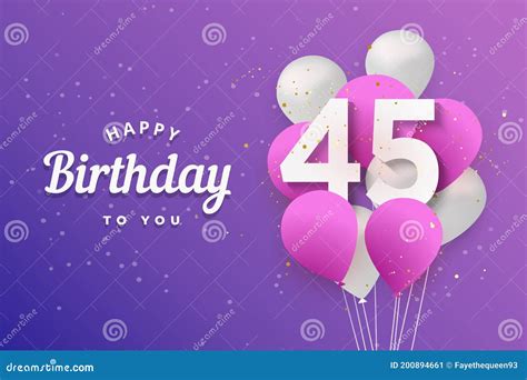 Happy 45th Birthday Balloons Greeting Card Background. Stock Vector ...